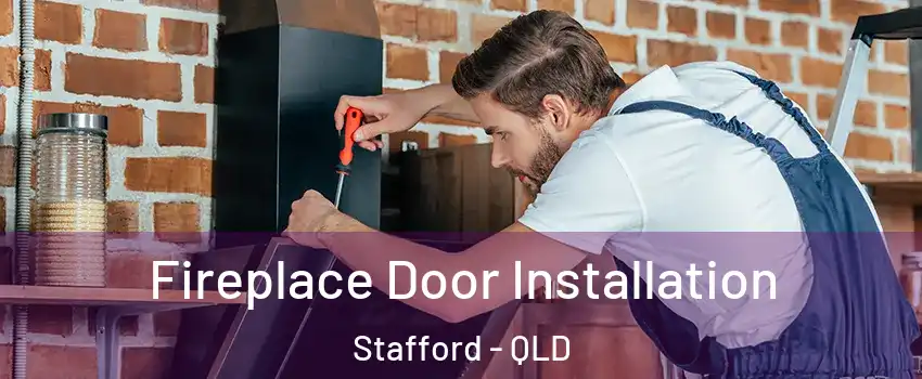 Fireplace Door Installation Stafford - QLD