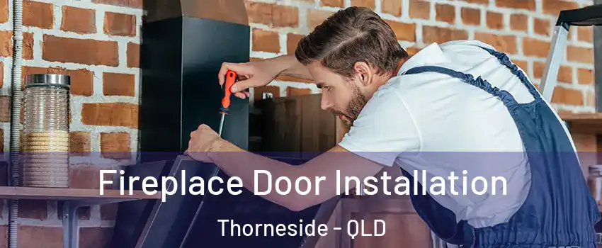 Fireplace Door Installation Thorneside - QLD
