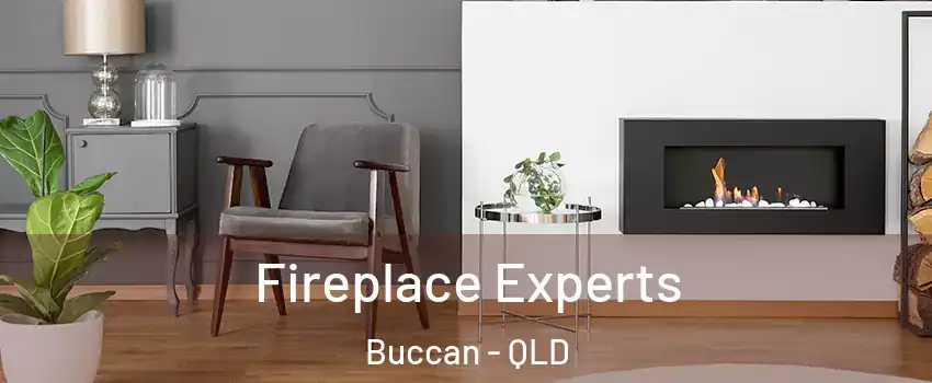 Fireplace Experts Buccan - QLD