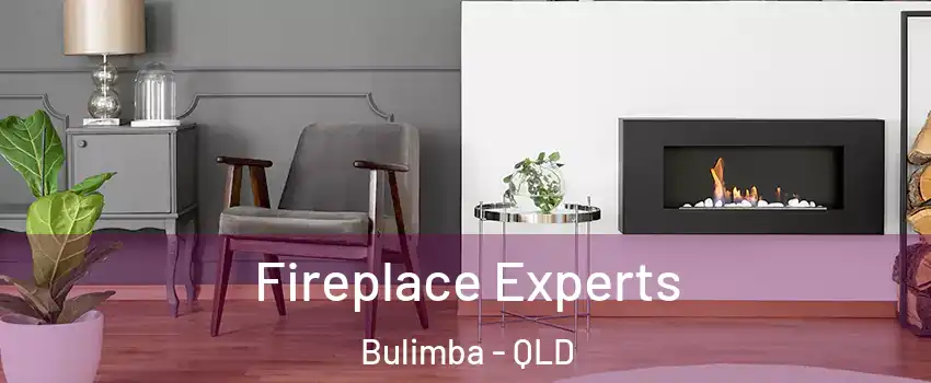 Fireplace Experts Bulimba - QLD