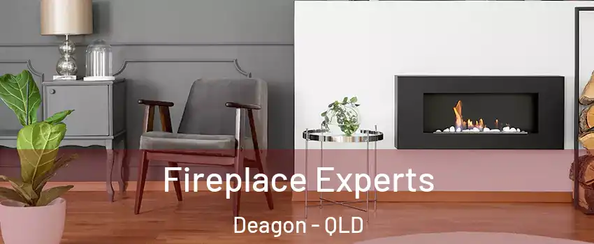 Fireplace Experts Deagon - QLD