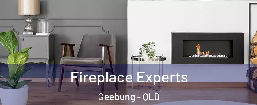 Fireplace Experts Geebung - QLD