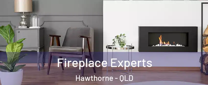Fireplace Experts Hawthorne - QLD