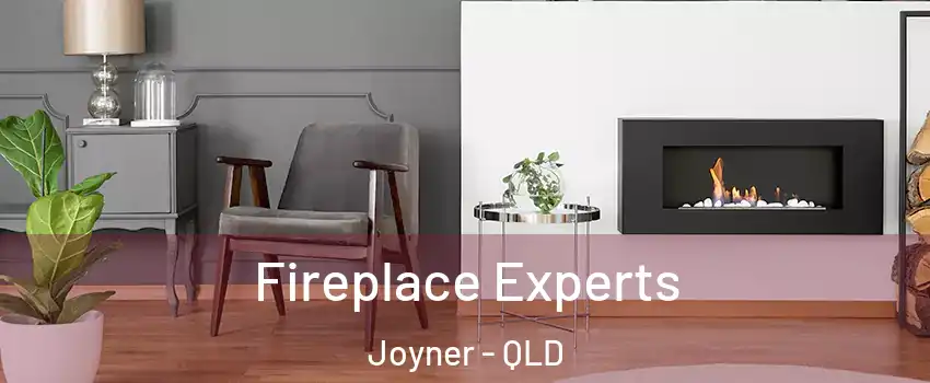 Fireplace Experts Joyner - QLD