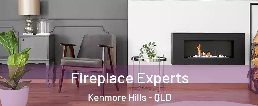 Fireplace Experts Kenmore Hills - QLD