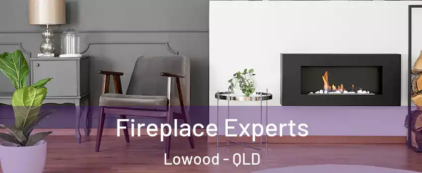 Fireplace Experts Lowood - QLD