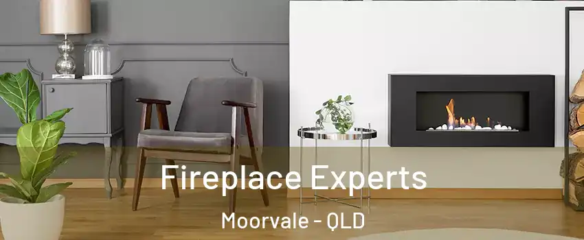 Fireplace Experts Moorvale - QLD