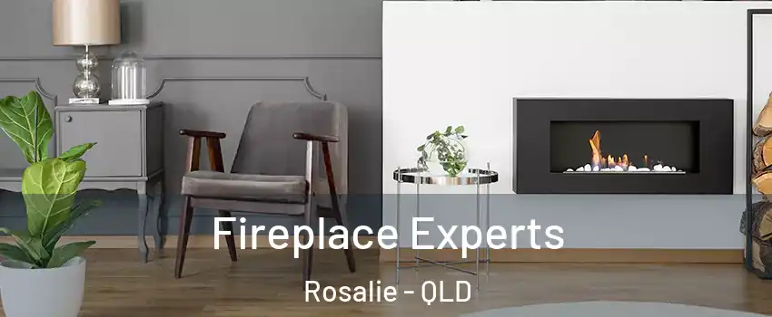 Fireplace Experts Rosalie - QLD