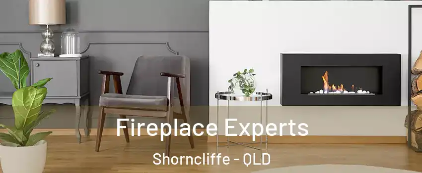 Fireplace Experts Shorncliffe - QLD
