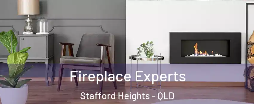 Fireplace Experts Stafford Heights - QLD