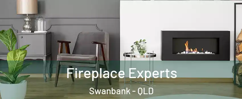 Fireplace Experts Swanbank - QLD