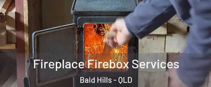 Fireplace Firebox Services Bald Hills - QLD