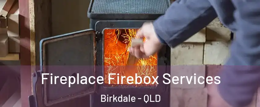 Fireplace Firebox Services Birkdale - QLD