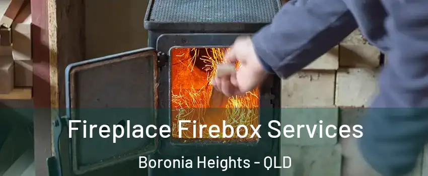 Fireplace Firebox Services Boronia Heights - QLD