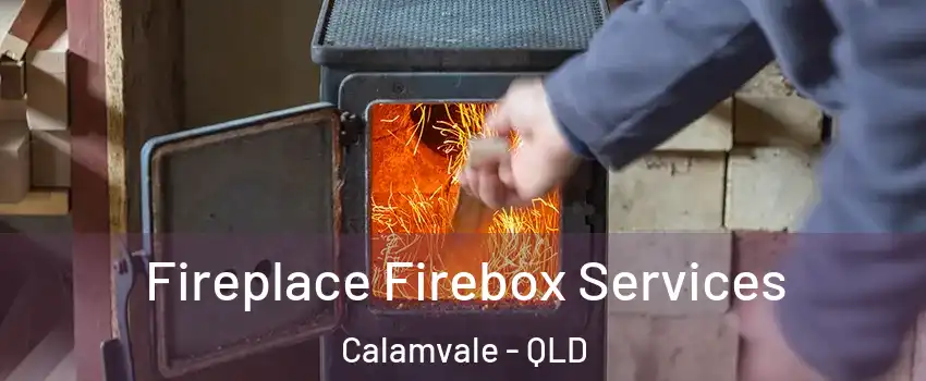 Fireplace Firebox Services Calamvale - QLD