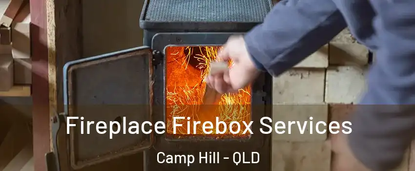 Fireplace Firebox Services Camp Hill - QLD