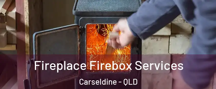 Fireplace Firebox Services Carseldine - QLD