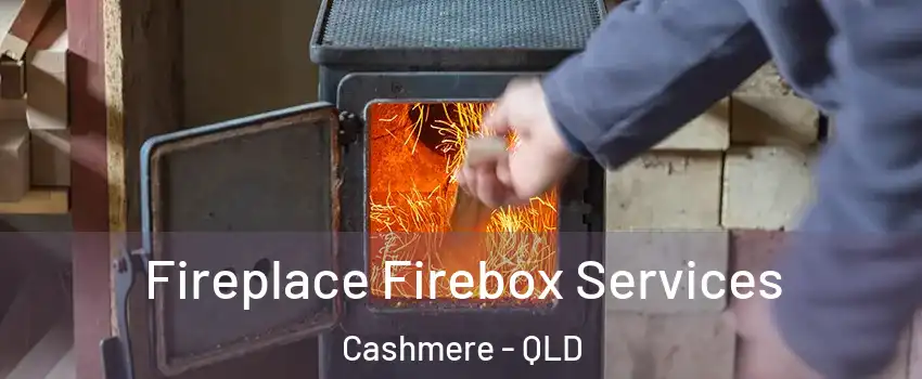 Fireplace Firebox Services Cashmere - QLD