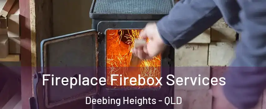 Fireplace Firebox Services Deebing Heights - QLD