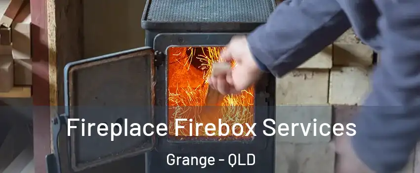 Fireplace Firebox Services Grange - QLD