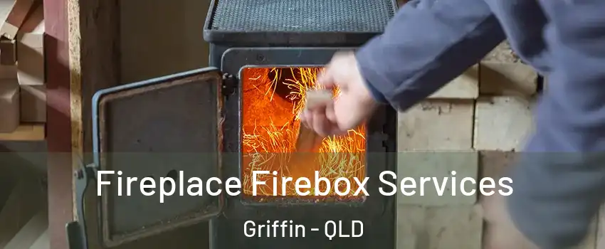 Fireplace Firebox Services Griffin - QLD