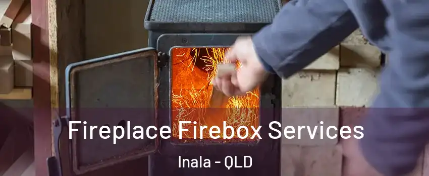 Fireplace Firebox Services Inala - QLD
