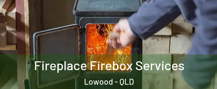 Fireplace Firebox Services Lowood - QLD