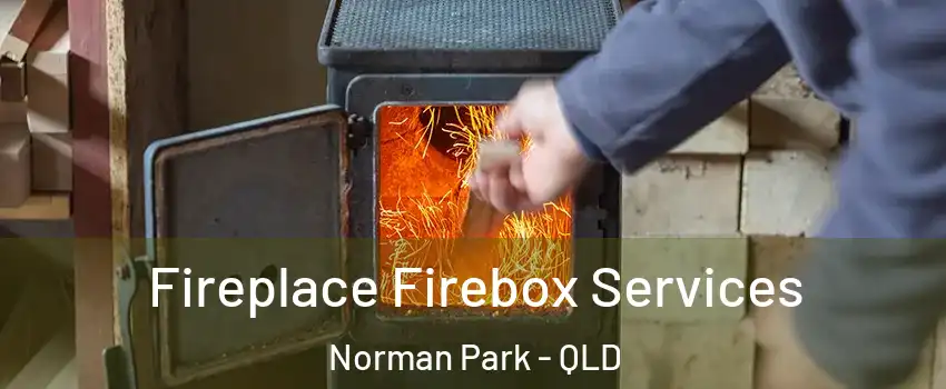 Fireplace Firebox Services Norman Park - QLD