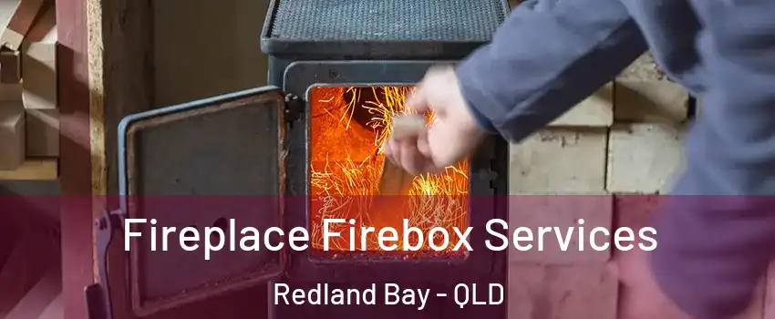 Fireplace Firebox Services Redland Bay - QLD