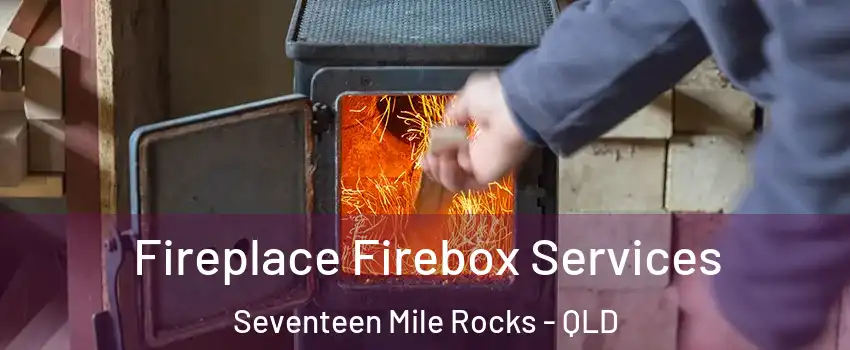 Fireplace Firebox Services Seventeen Mile Rocks - QLD