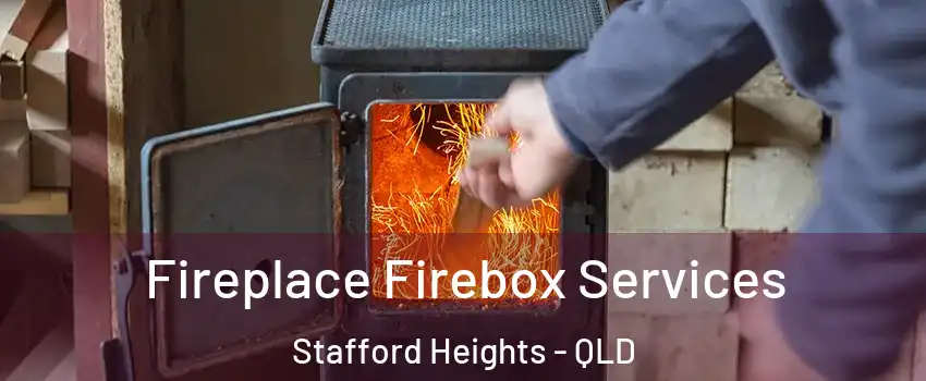 Fireplace Firebox Services Stafford Heights - QLD