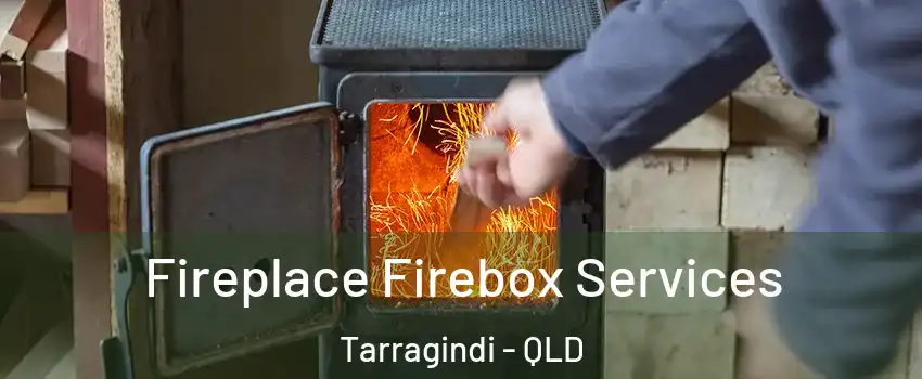 Fireplace Firebox Services Tarragindi - QLD