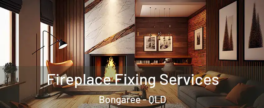 Fireplace Fixing Services Bongaree - QLD