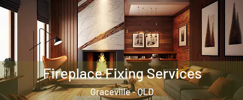 Fireplace Fixing Services Graceville - QLD