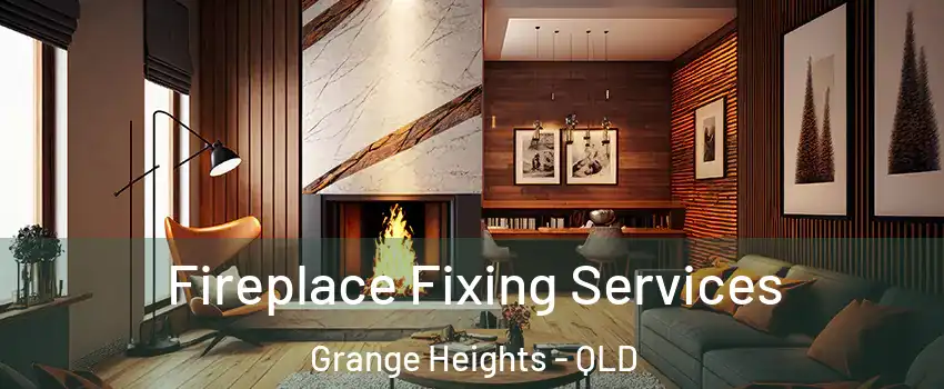 Fireplace Fixing Services Grange Heights - QLD