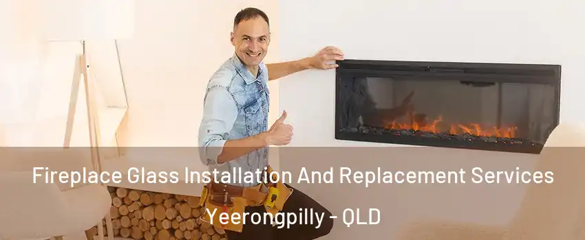 Fireplace Glass Installation And Replacement Services Yeerongpilly - QLD