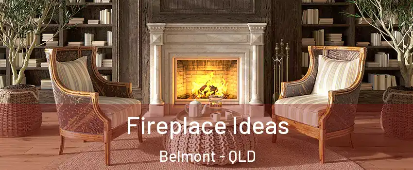 Fireplace Ideas Belmont - QLD