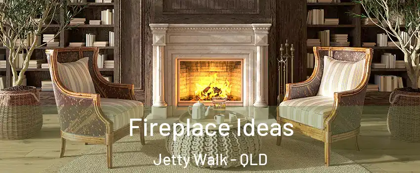 Fireplace Ideas Jetty Walk - QLD