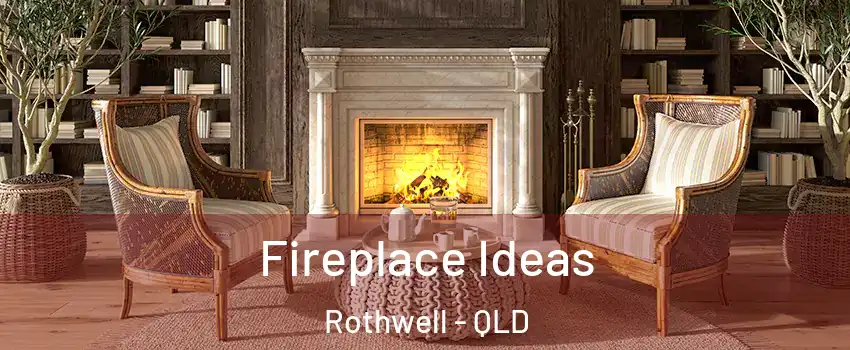 Fireplace Ideas Rothwell - QLD