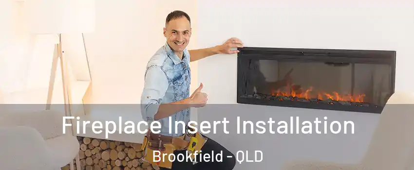 Fireplace Insert Installation Brookfield - QLD