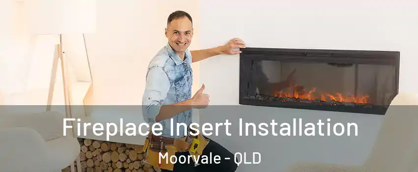 Fireplace Insert Installation Moorvale - QLD