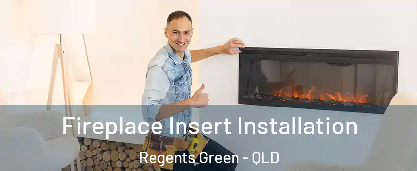 Fireplace Insert Installation Regents Green - QLD