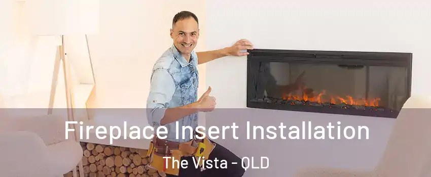 Fireplace Insert Installation The Vista - QLD