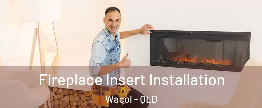  Fireplace Insert Installation Wacol - QLD