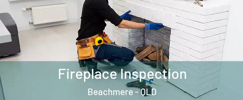 Fireplace Inspection Beachmere - QLD