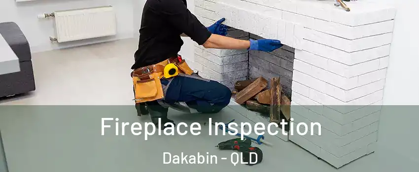 Fireplace Inspection Dakabin - QLD