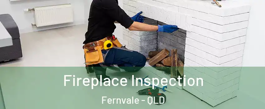 Fireplace Inspection Fernvale - QLD