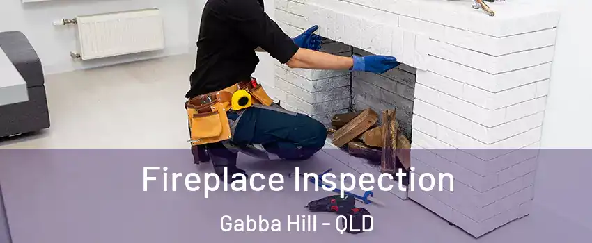 Fireplace Inspection Gabba Hill - QLD