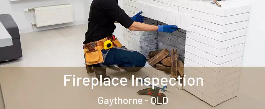 Fireplace Inspection Gaythorne - QLD