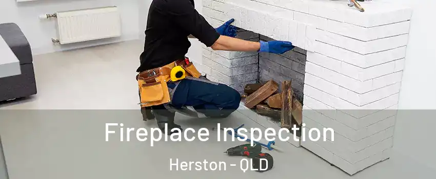 Fireplace Inspection Herston - QLD